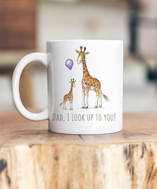I Look Up To You Giraffe Father's Day Ceramic Mug - Wildlife Collection