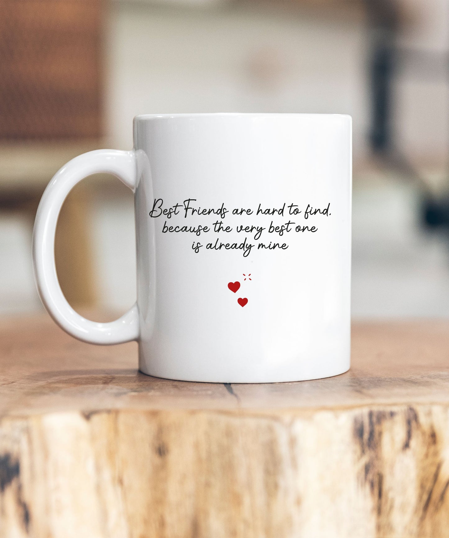 Best Friends Are Hard To Find Mug