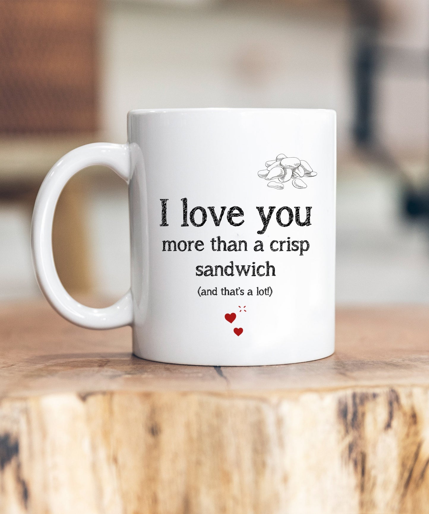 I Love You More Than A Crisp Sandwich Mug