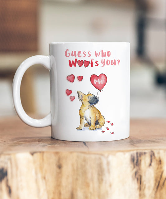 Frenchie Guess Who Woofs You Ceramic Mug