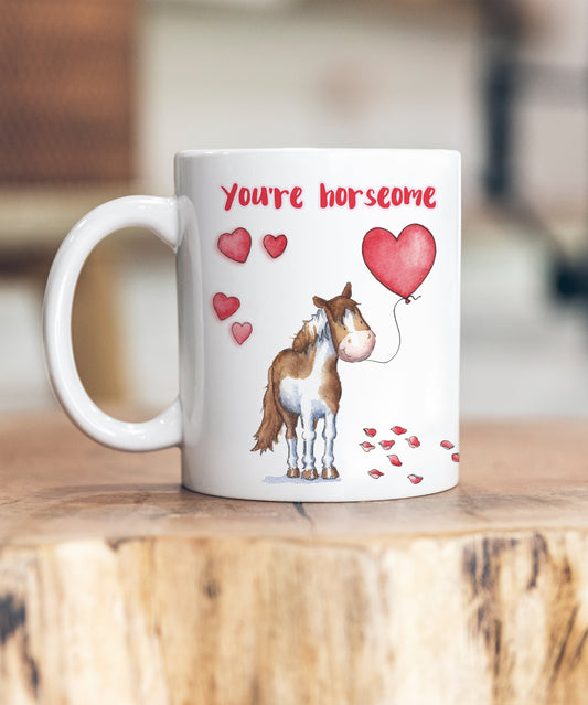 You're Horsesome Valentine's Ceramic Mug