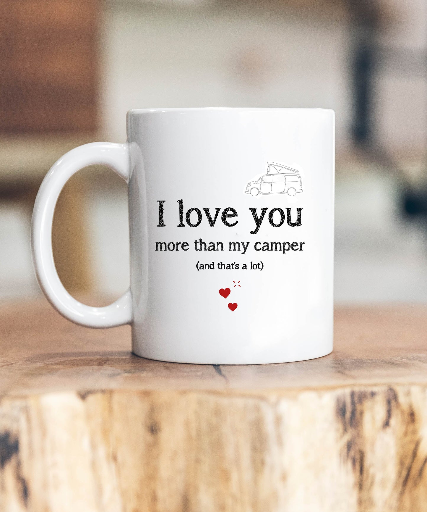 I Love You More Than My Camper Mug