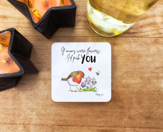 If Mum's Were Flowers Coaster