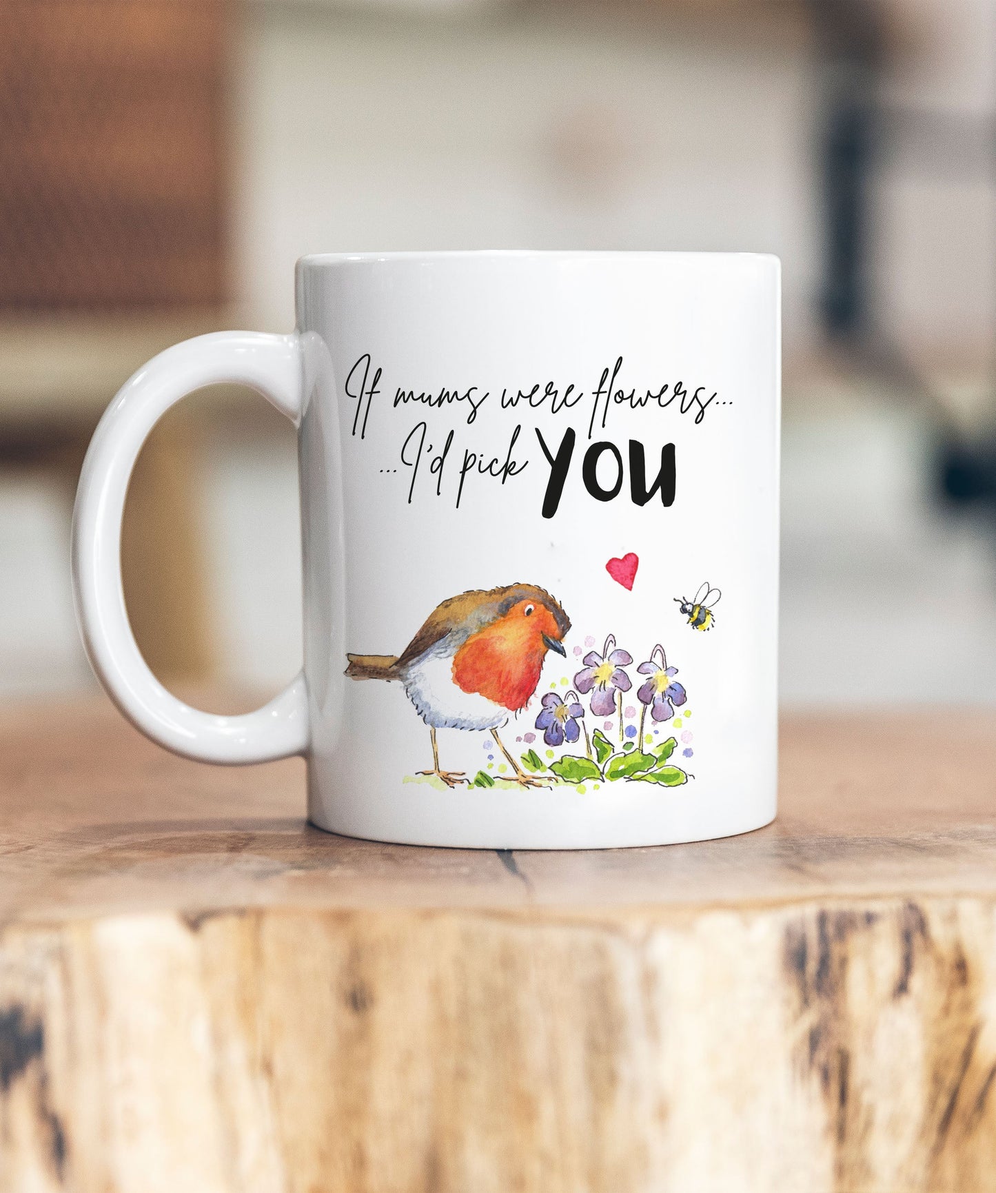 If Mum's Were Flowers Mug